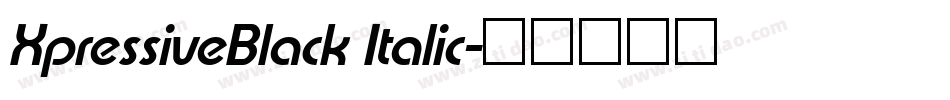 XpressiveBlack Italic字体转换